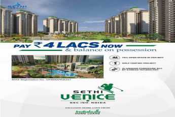 Pay Rs. 4 Lacs now and balance on possession at Sethi Venice in Noida